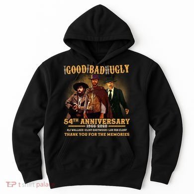 The Good The Bad And The Ugly 54th Anniversary Hoodie