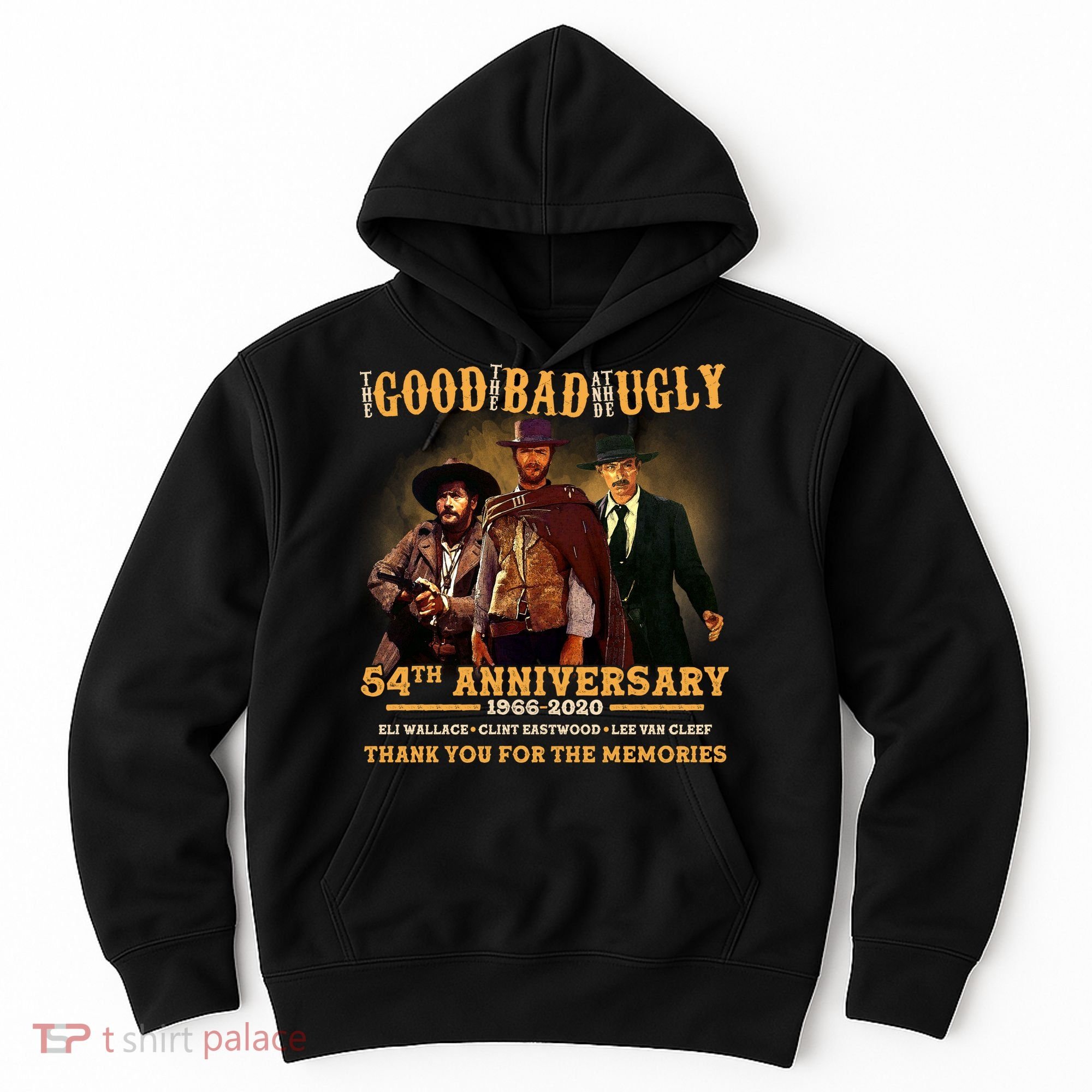 The Good The Bad And The Ugly 54th Anniversary Hoodie