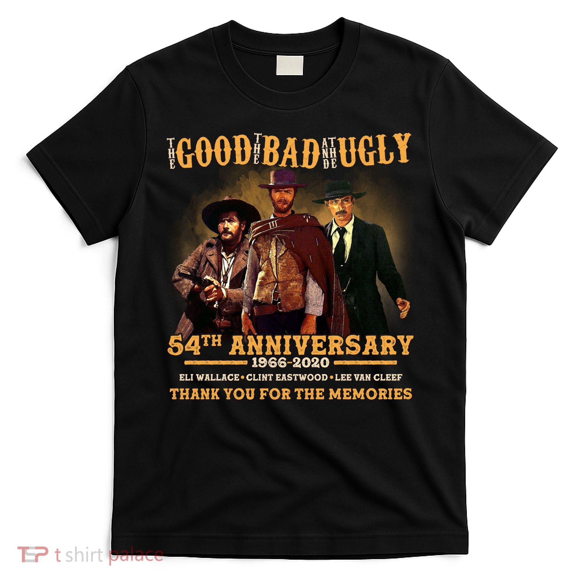 The Good The Bad And The Ugly 54th Anniversary T-Shirt