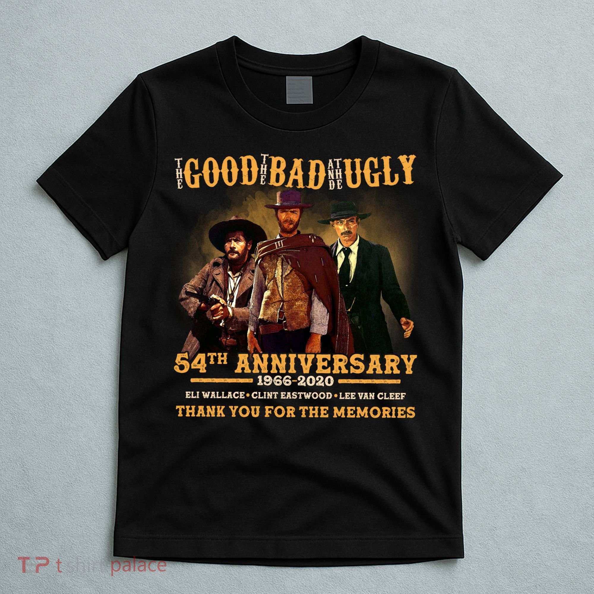The Good The Bad And The Ugly 54th Anniversary T-Shirt