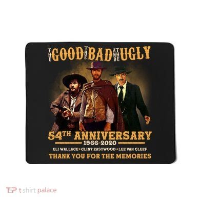 The Good The Bad And The Ugly 54th Anniversary Mousepad