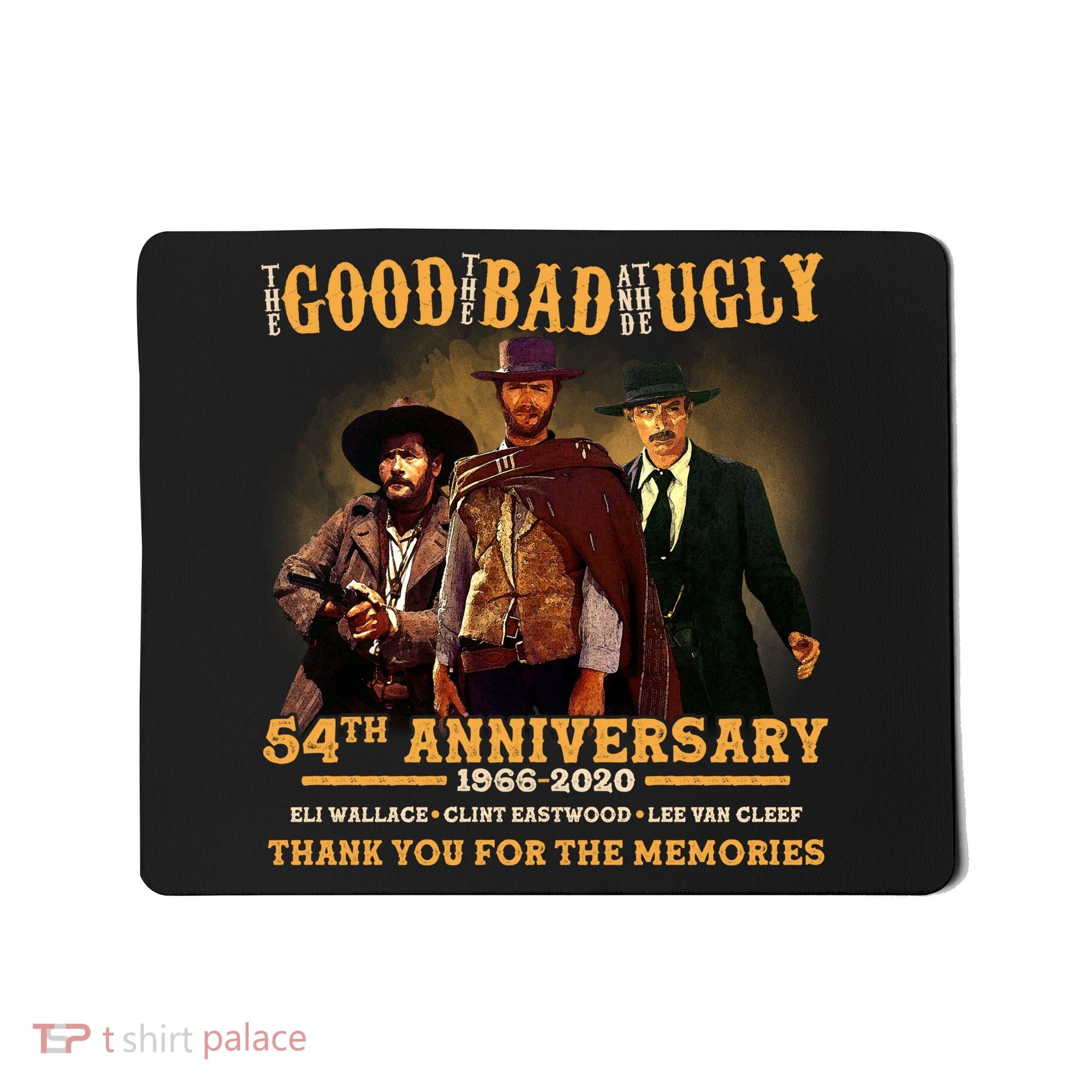 The Good The Bad And The Ugly 54th Anniversary Mousepad