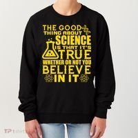 The Good Thing About Science Is That It's True Women's Sweatshirt thumb 0
