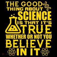 The Good Thing About Science Is That It's True Button thumb 1