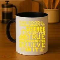 The Good Thing About Science Is That It's True Coffee Mug thumb 4