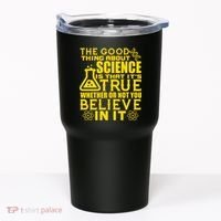 The Good Thing About Science Is That It's True Tumbler thumb 0