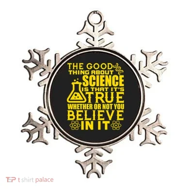 The Good Thing About Science Is That It's True Ornament