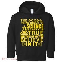 The Good Thing About Science Is That It's True Toddler Hoodie thumb 0