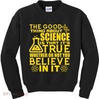 The Good Thing About Science Is That It's True Kids Sweatshirt thumb 0