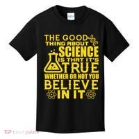 The Good Thing About Science Is That It's True Kids T-Shirt thumb 0