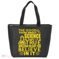 The Good Thing About Science Is That It's True Tote Bag thumb 0