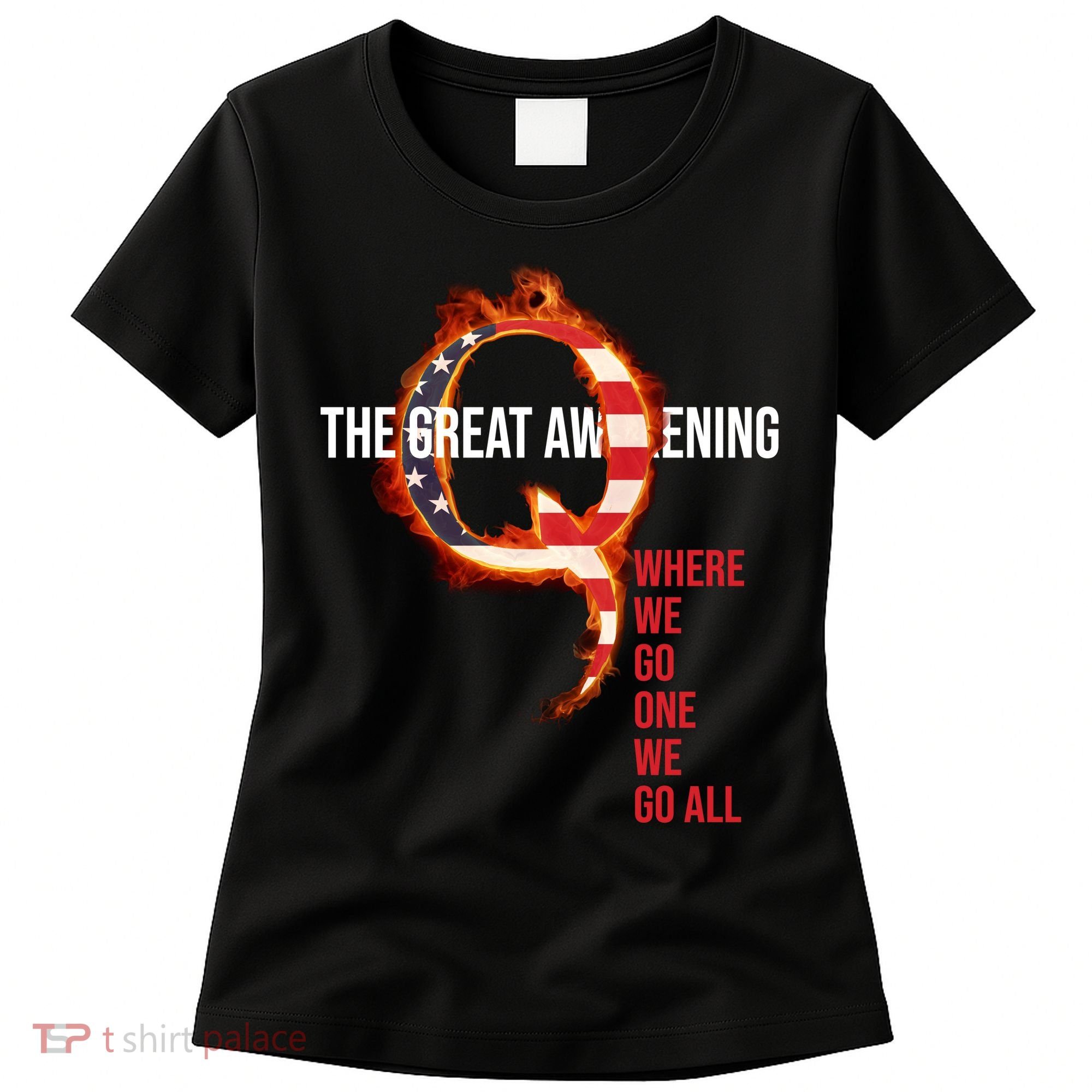 The Great Awakening Qanon Where We Go One We Go All Women's T-Shirt