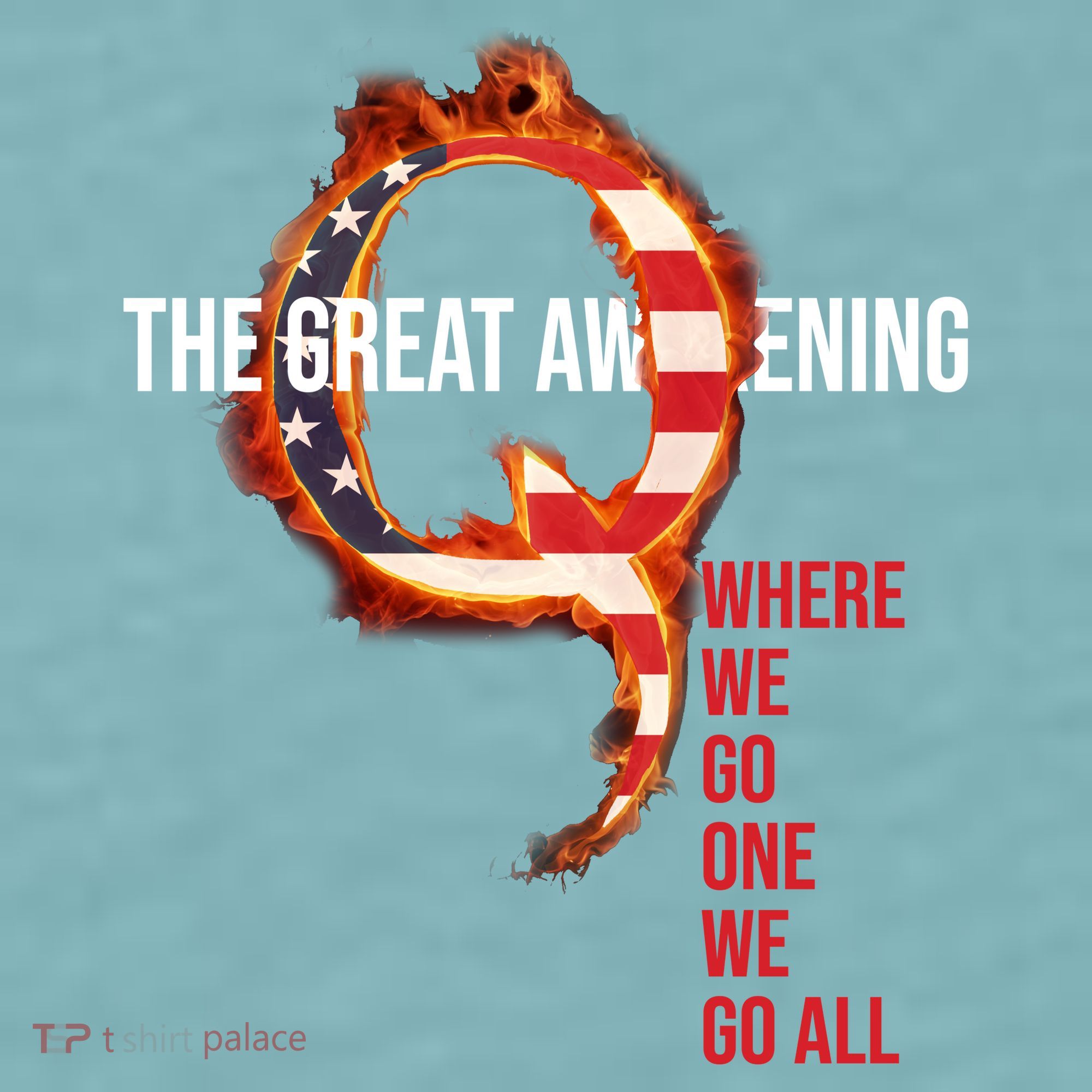 The Great Awakening Qanon Where We Go One We Go All Sueded Cloud Jersey T-Shirt