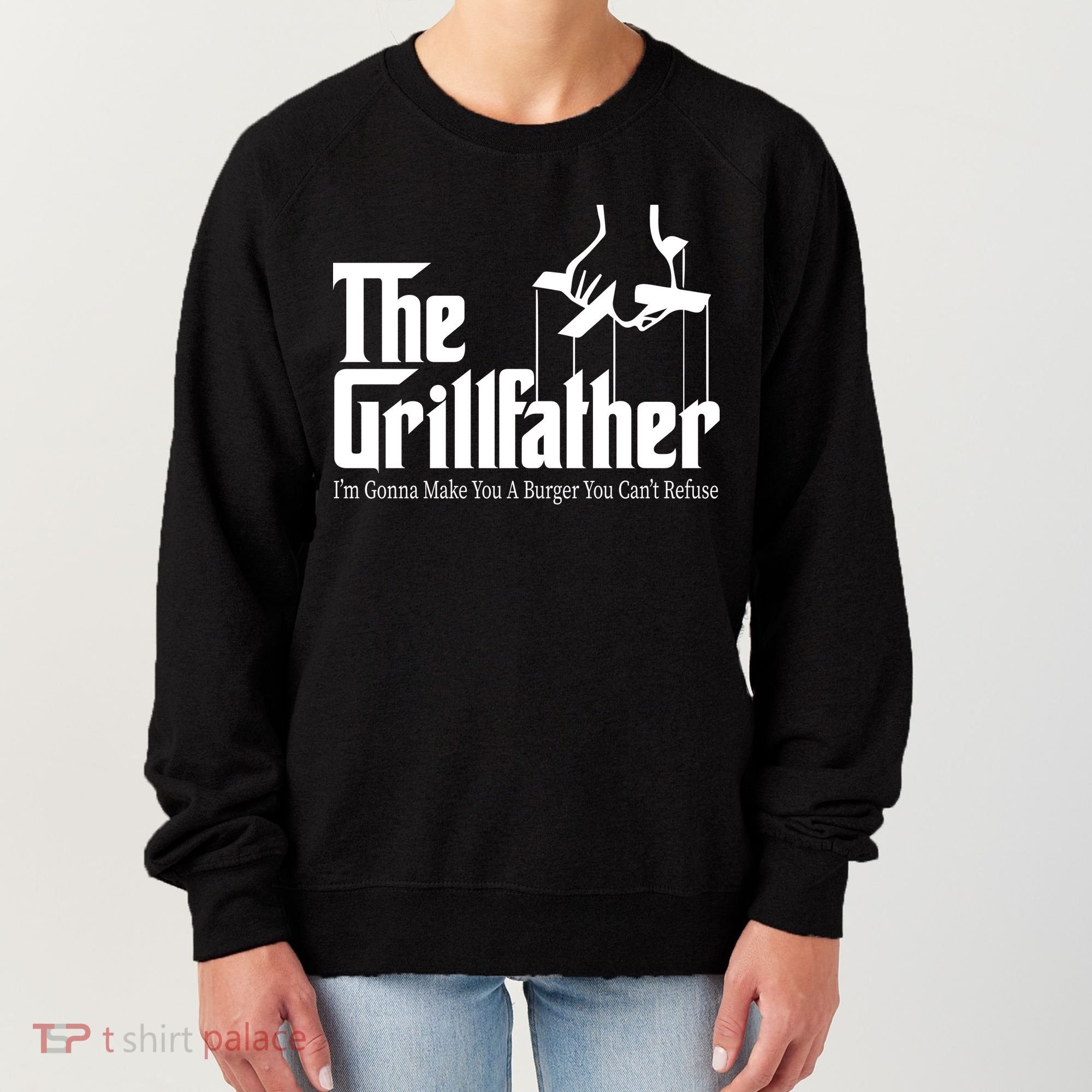 The Grillfather Burger You Can't Refuse Women's Sweatshirt