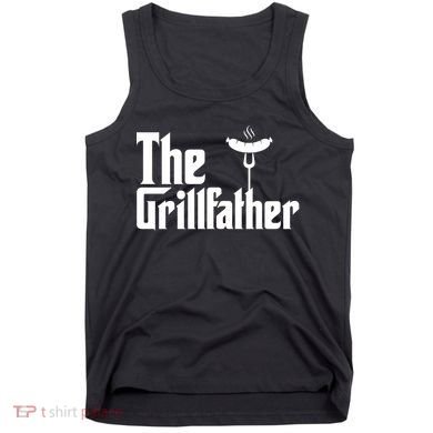 The Grillfather Father's Day Grill Tank Top