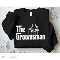 The Groomsman  Sweatshirt thumb 2