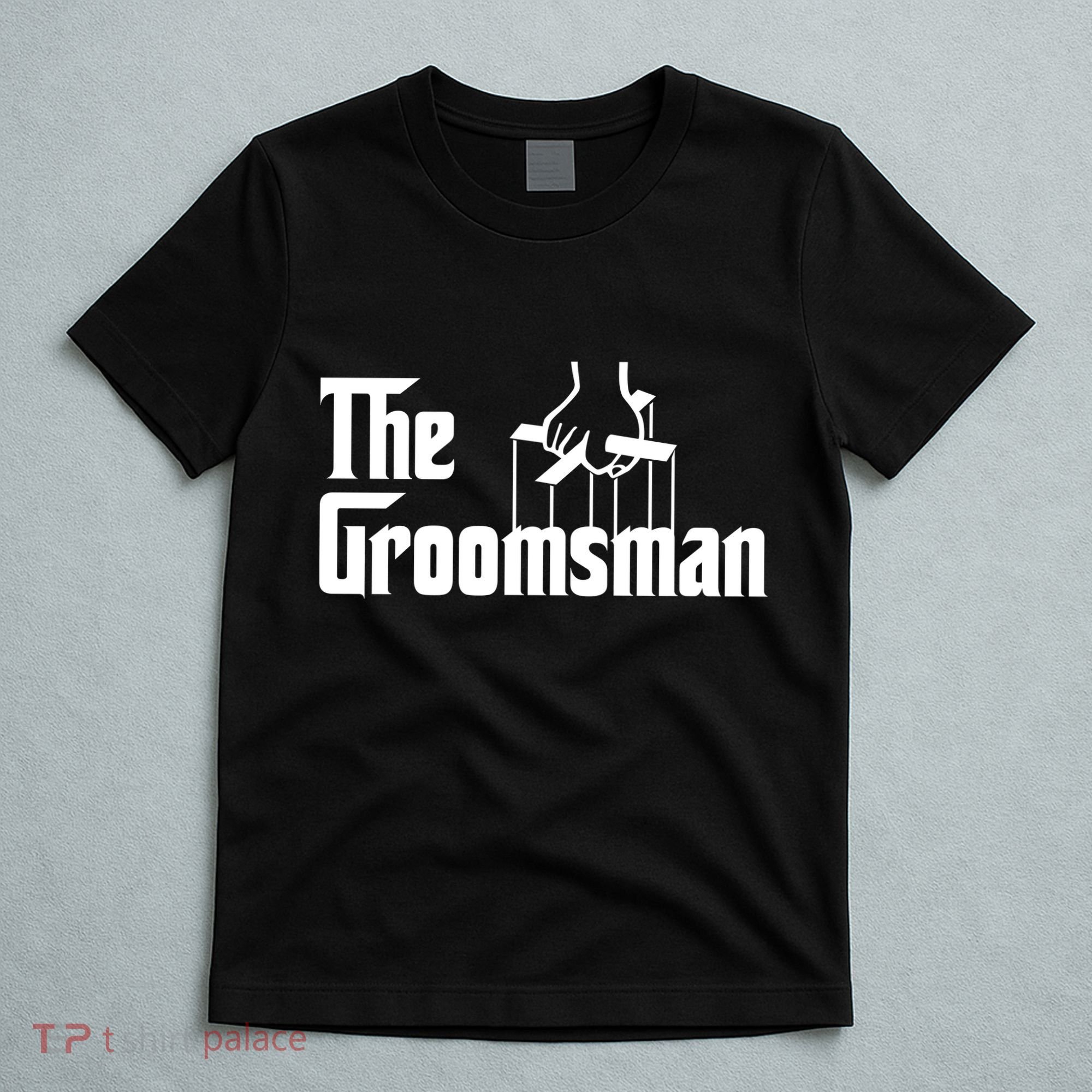 The Groomsman  T-Shirt