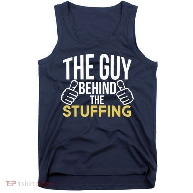 The Guy Behind The Stuffing Tank Top