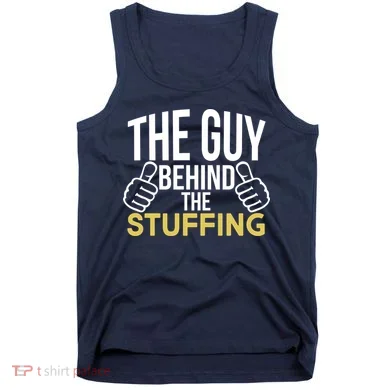 The Guy Behind The Stuffing Tank Top