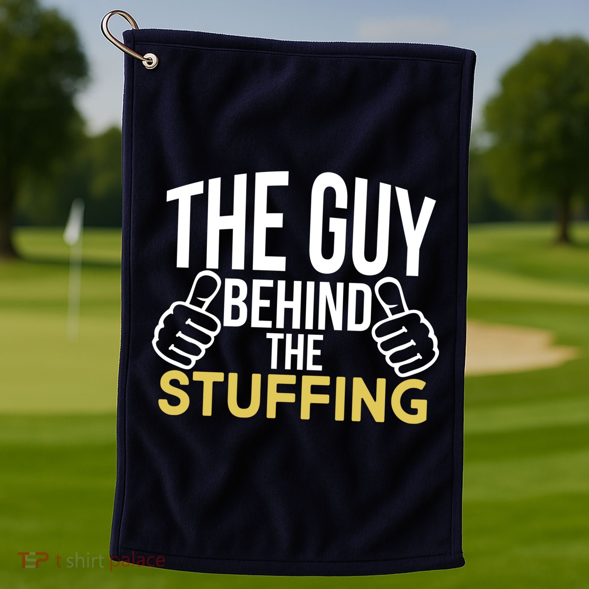 The Guy Behind The Stuffing Golf Towel