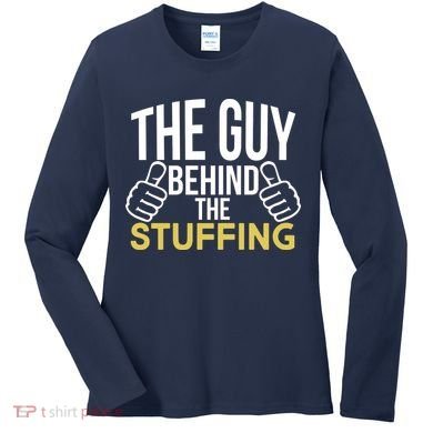 The Guy Behind The Stuffing Women's Long Sleeve Shirt