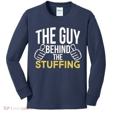 The Guy Behind The Stuffing Kids Long Sleeve Shirt