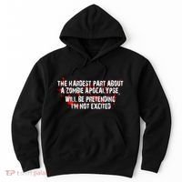 The Hardest Part About The Zombie Apocalypse Hoodie thumb 0