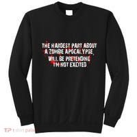 The Hardest Part About The Zombie Apocalypse Sweatshirt thumb 0