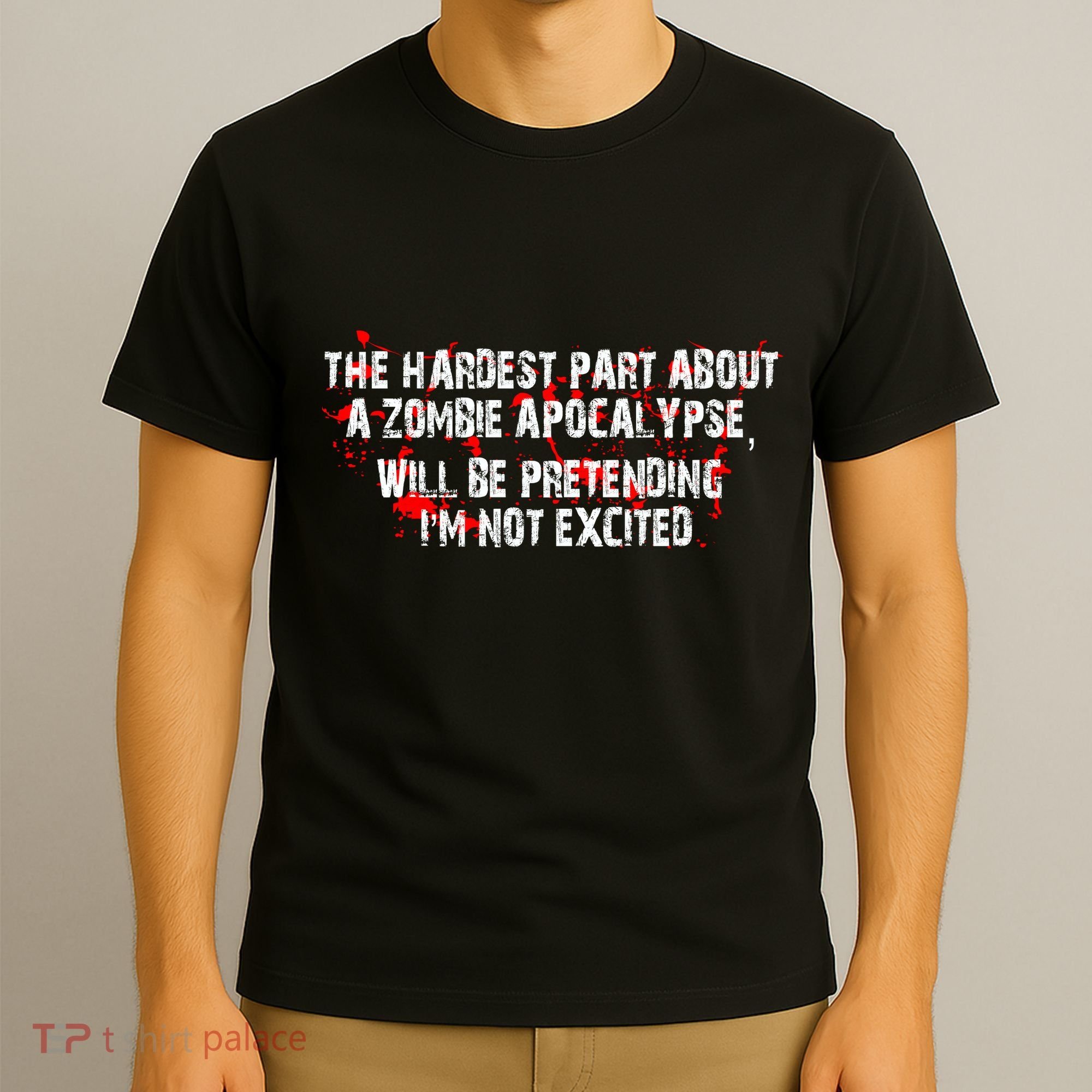 The Hardest Part About The Zombie Apocalypse T-Shirt
