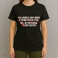 The Hardest Part About The Zombie Apocalypse T-Shirt thumb 4