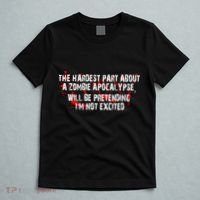 The Hardest Part About The Zombie Apocalypse T-Shirt thumb 5