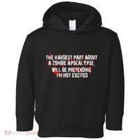The Hardest Part About The Zombie Apocalypse Toddler Hoodie thumb 0