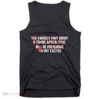The Hardest Part About The Zombie Apocalypse Tank Top thumb 0