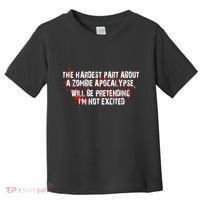 The Hardest Part About The Zombie Apocalypse Toddler T-Shirt thumb 0