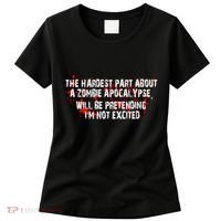 The Hardest Part About The Zombie Apocalypse Women's T-Shirt thumb 0