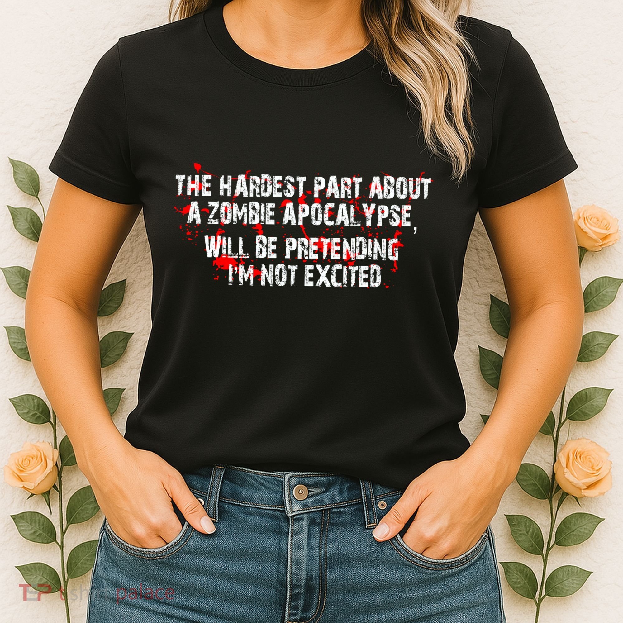 The Hardest Part About The Zombie Apocalypse Women's T-Shirt