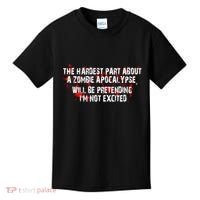 The Hardest Part About The Zombie Apocalypse Kids T-Shirt thumb 0