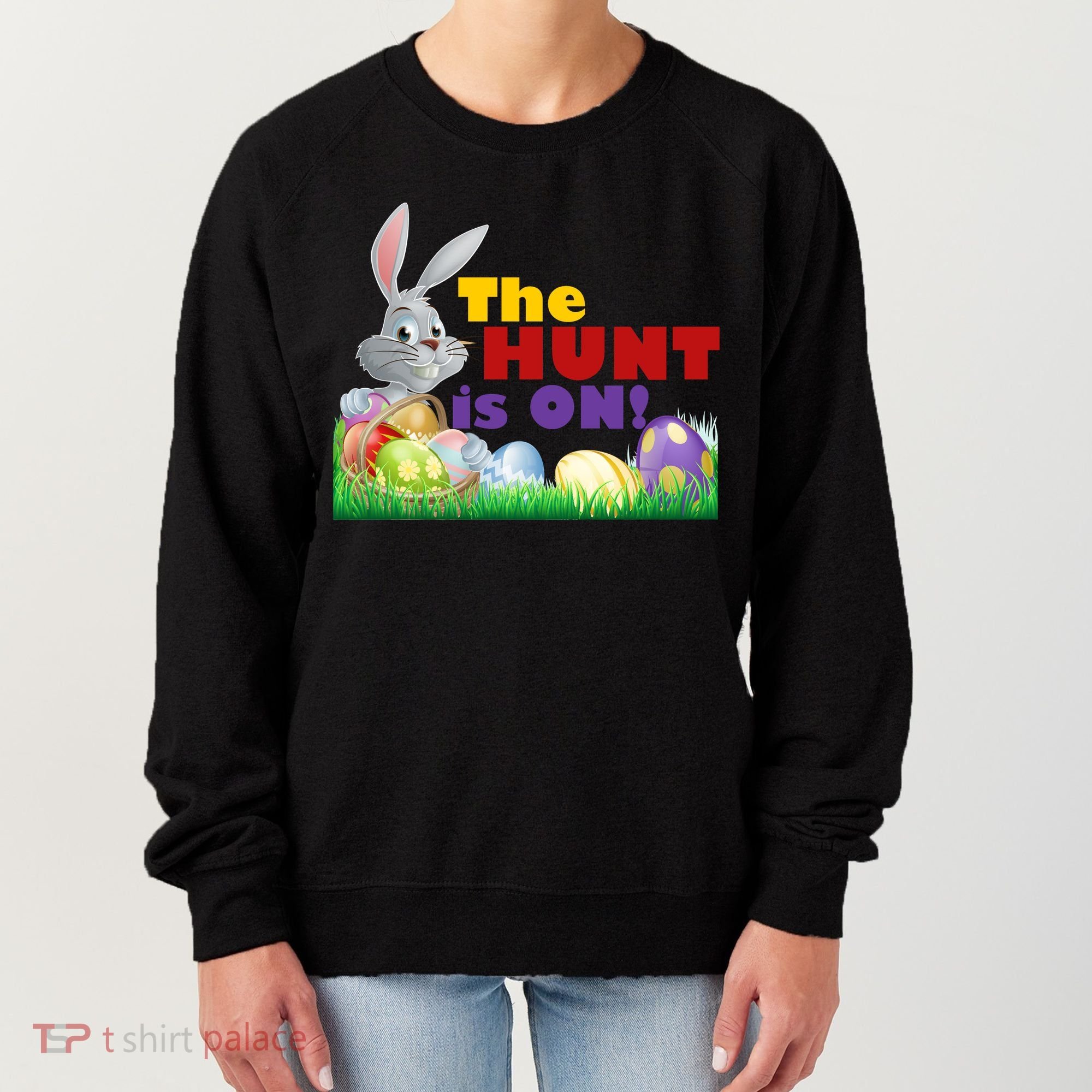 The Hunt is On! Easter Rabbit Egg Hunt Women's Sweatshirt