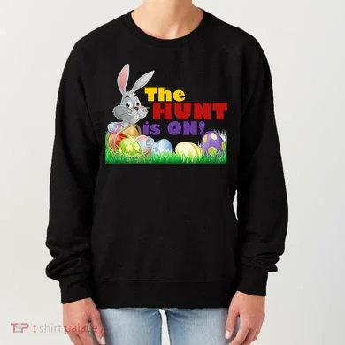 The Hunt is On! Easter Rabbit Egg Hunt Women's Sweatshirt