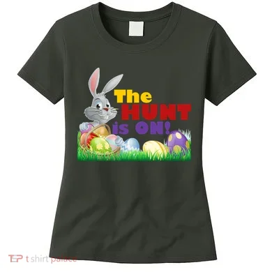 The Hunt is On! Easter Rabbit Egg Hunt Women's T-Shirt