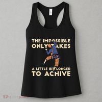 The Impossible Only Takes A Little Bit Longer To Achive Women's Tank Top thumb 3