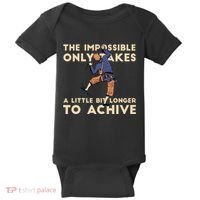 The Impossible Only Takes A Little Bit Longer To Achive Baby Bodysuit thumb 0