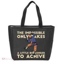 The Impossible Only Takes A Little Bit Longer To Achive Tote Bag thumb 0