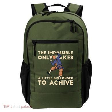 The Impossible Only Takes A Little Bit Longer To Achive Backpack