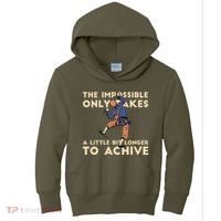 The Impossible Only Takes A Little Bit Longer To Achive Kids Hoodie thumb 0