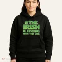 The Irish Is Strong With This One Hoodie thumb 5