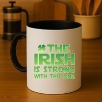 The Irish Is Strong With This One Coffee Mug thumb 4