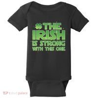 The Irish Is Strong With This One Baby Bodysuit thumb 0