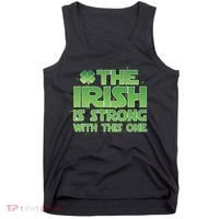 The Irish Is Strong With This One Tank Top thumb 0