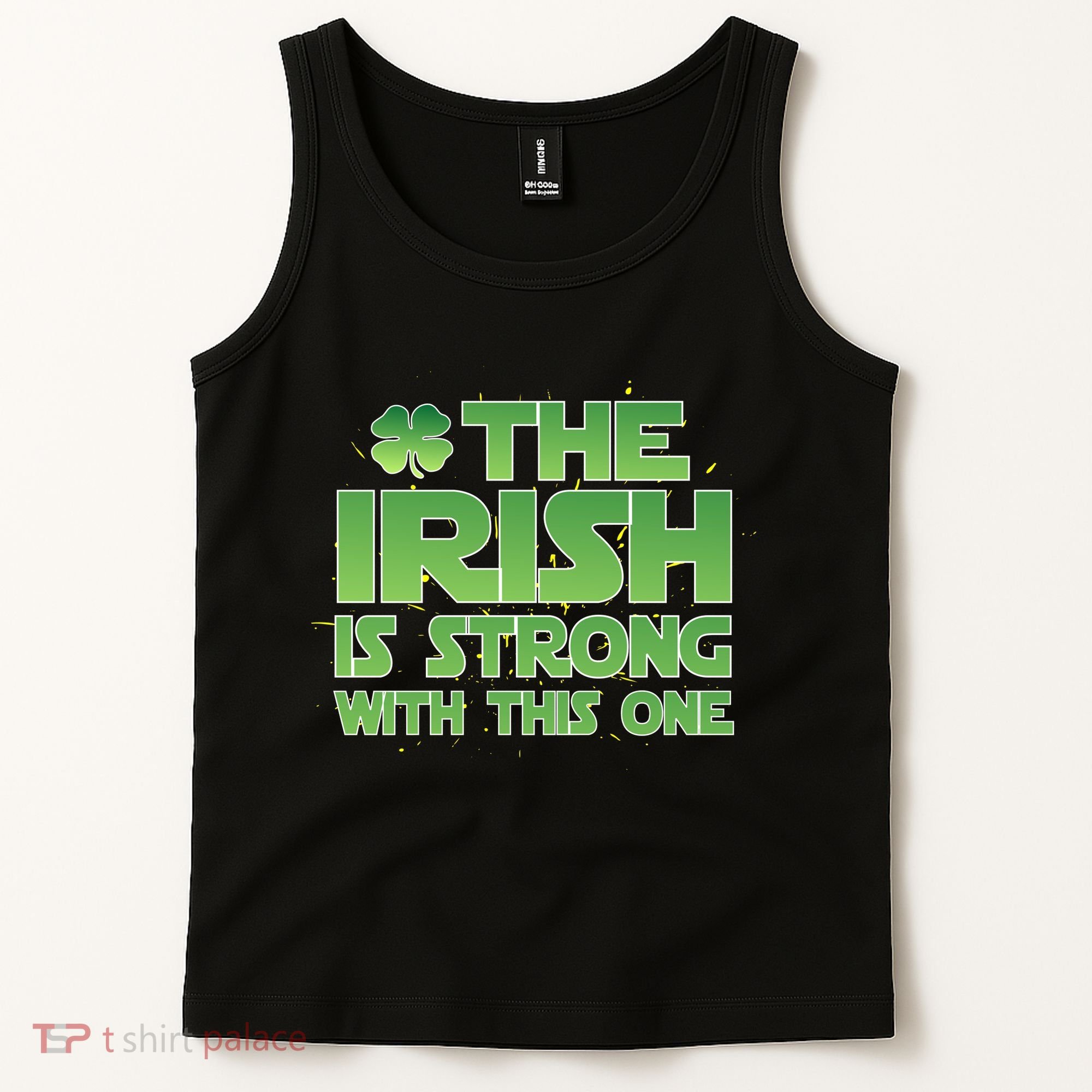The Irish Is Strong With This One Tank Top